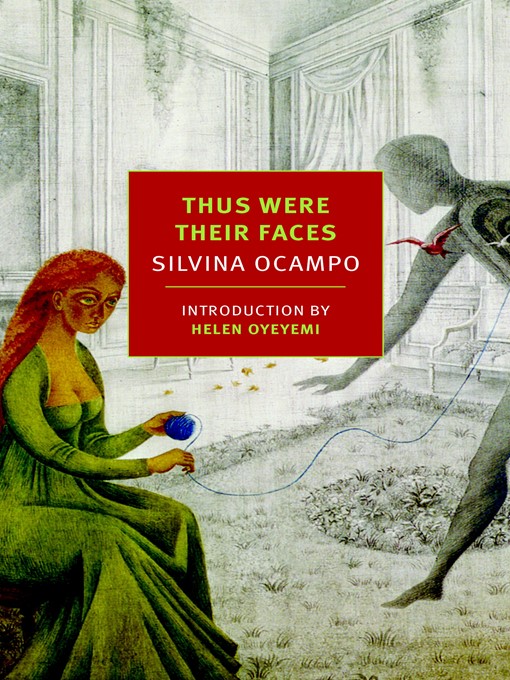 Title details for Thus Were Their Faces by Silvina Ocampo - Available
